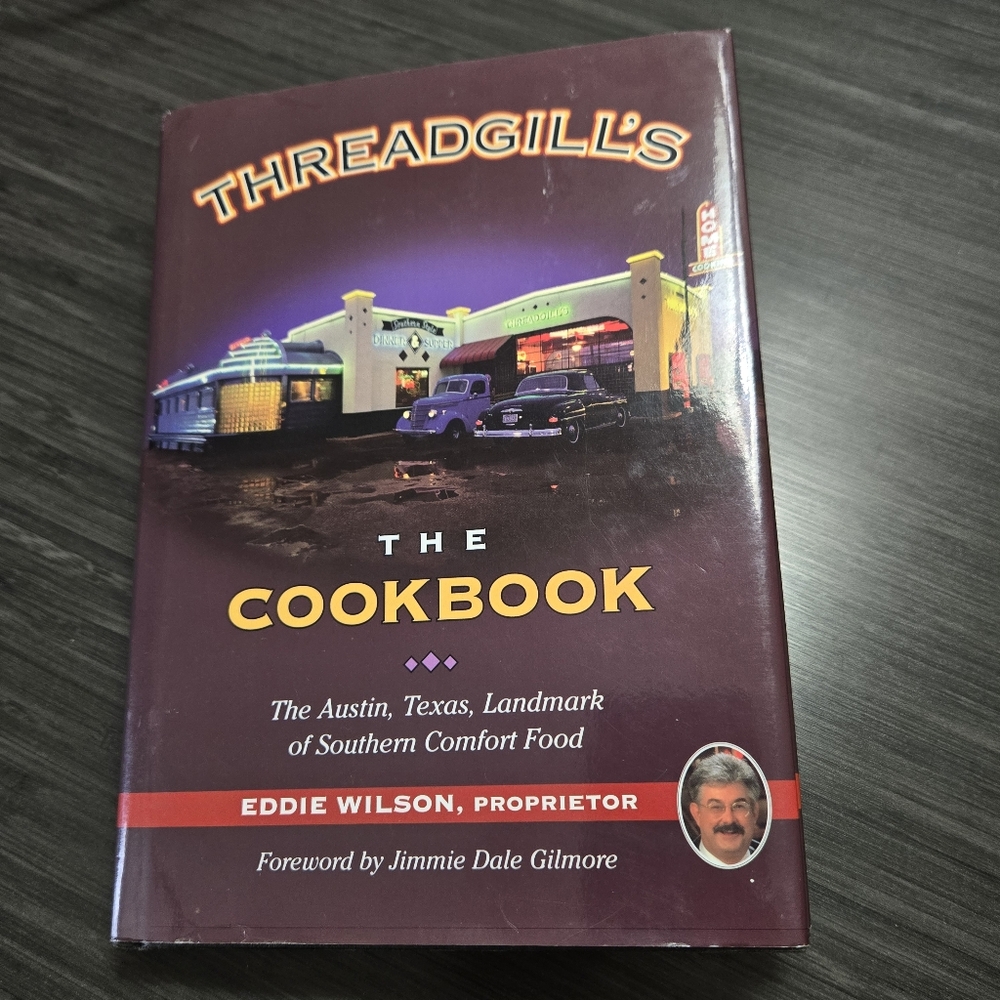 Threadgill's Cookbook by Eddie Wilson, Austin Texas, Hardcover